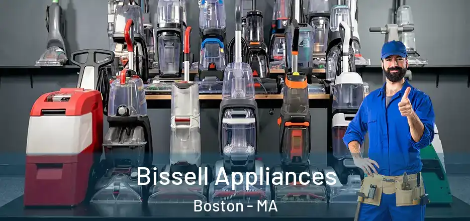  Bissell Appliances Boston - MA