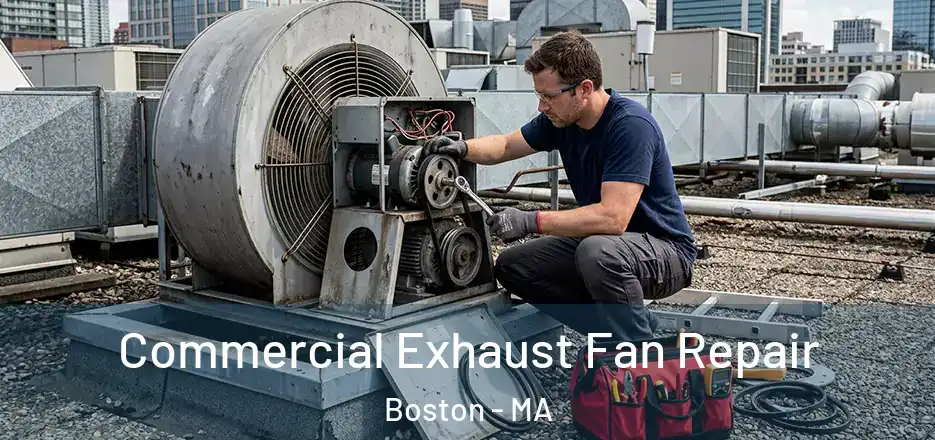 Commercial Exhaust Fan Repair Boston - MA
