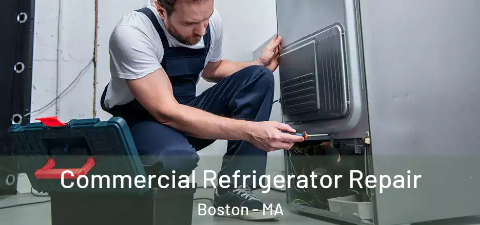 Commercial Refrigerator Repair Boston - MA