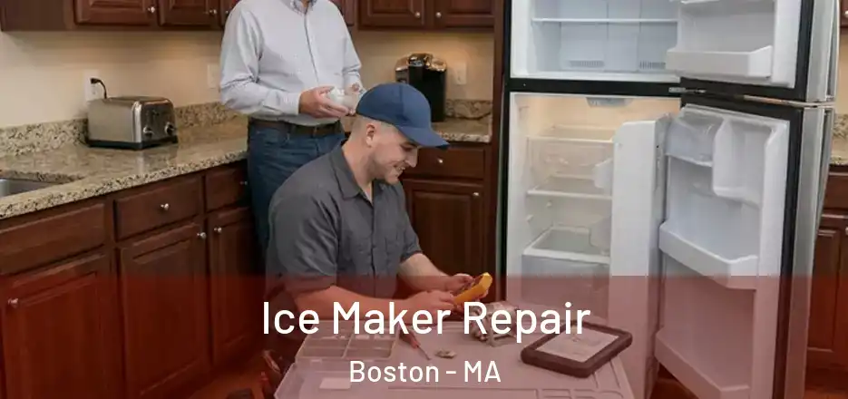 Ice Maker Repair Boston - MA