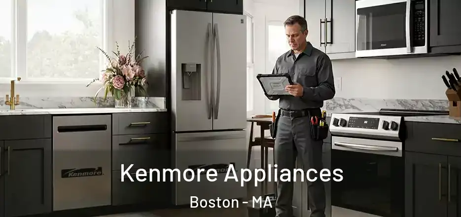 Kenmore Appliances Boston - MA