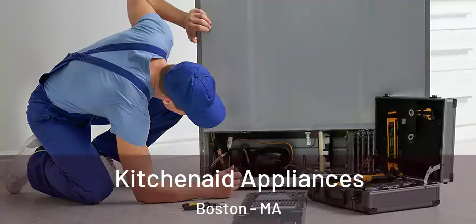 Kitchenaid Appliances Boston - MA