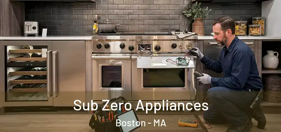 Sub Zero Appliances Boston - MA
