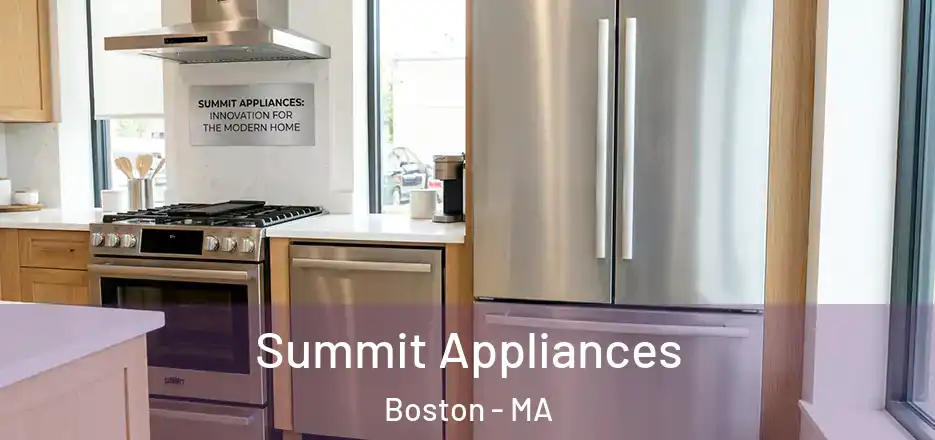 Summit Appliances Boston - MA