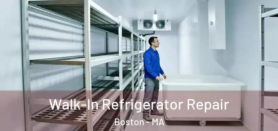  Walk-In Refrigerator Repair Boston - MA